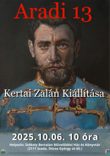 Kertai Zalán -  Aradi 13 c. kiállítása (10.06.)
